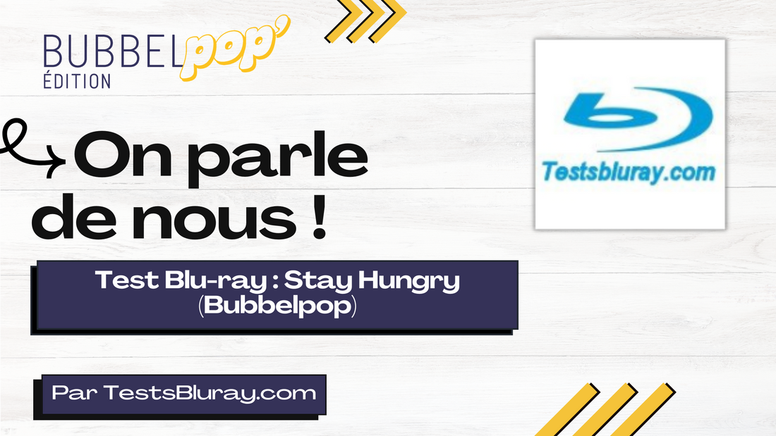 Test Blu-ray : Stay Hungry (Bubbelpop)